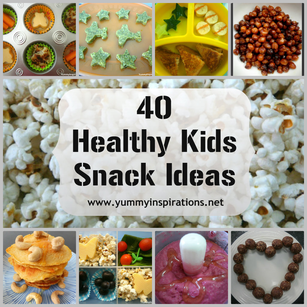 40 Healthy Kids Snack Ideas - Yummy Inspirations