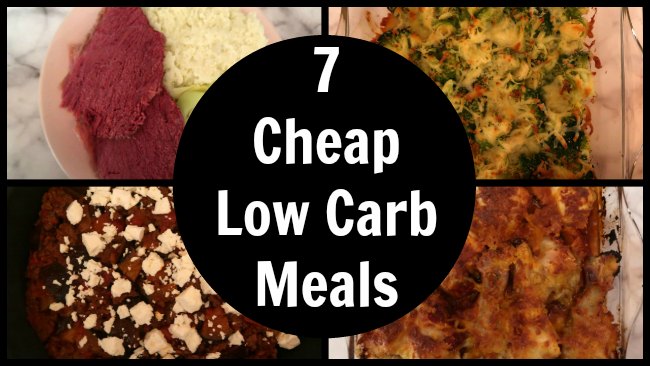 Collage of 7 Cheap Low Carb Meals