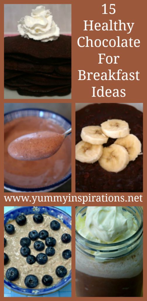 15 Ways To Have Chocolate For Breakfast - Quick & Easy Healthy Recipes to start your day with desserts! 