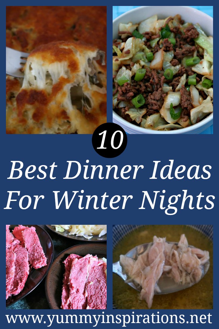 10 Best Dinner Ideas For Winter Nights - easy warming hearty meals for when it's cold outside and rainy nights including soup, stew and simple casserole bake recipes.