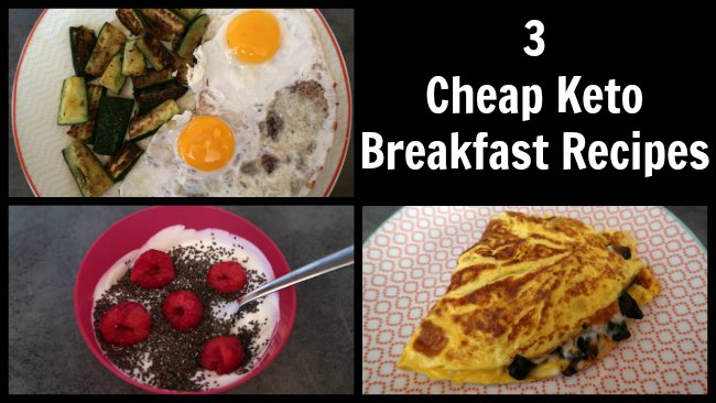 3 Cheap Keto Breakfast Ideas - Easy low carb recipes for quick breakfasts on a budget