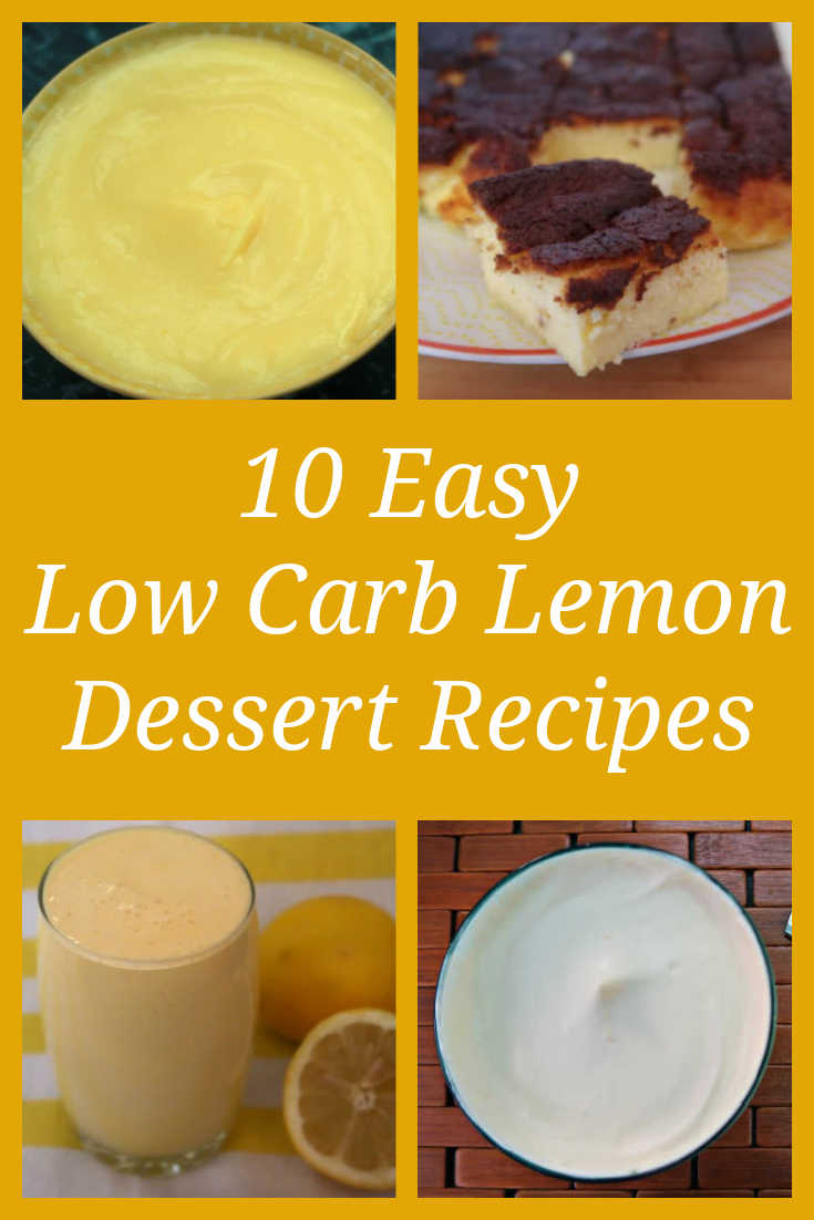 10 Low Carb Lemon Desserts - Easy Keto & Sugar Free Dessert Recipes With Lemon - including mousse, cheesecake, cake and more simple sweets.