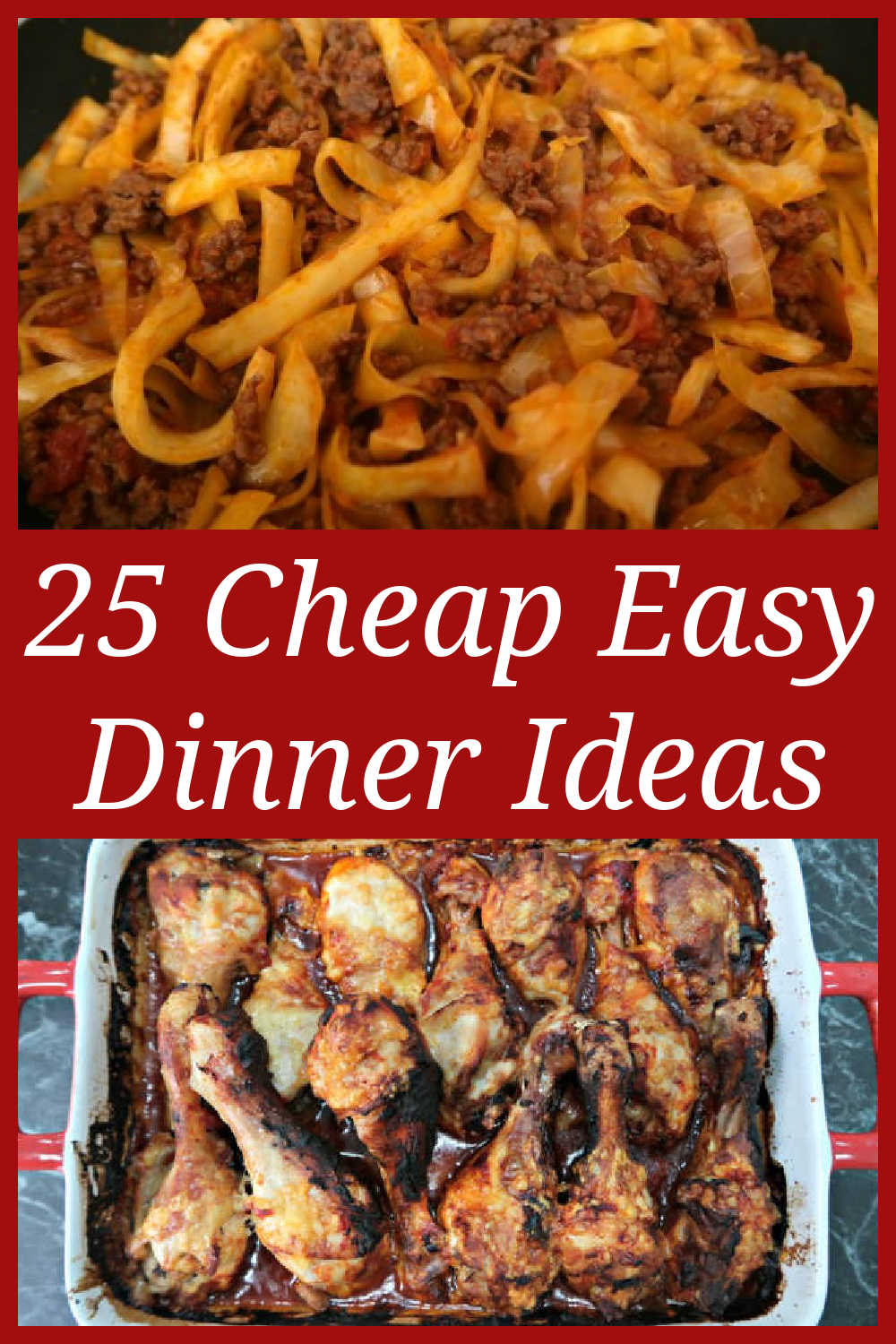 25 Cheap Easy Dinner Ideas - Quick and super simple recipes for family dinners and meals on a budget - with video.