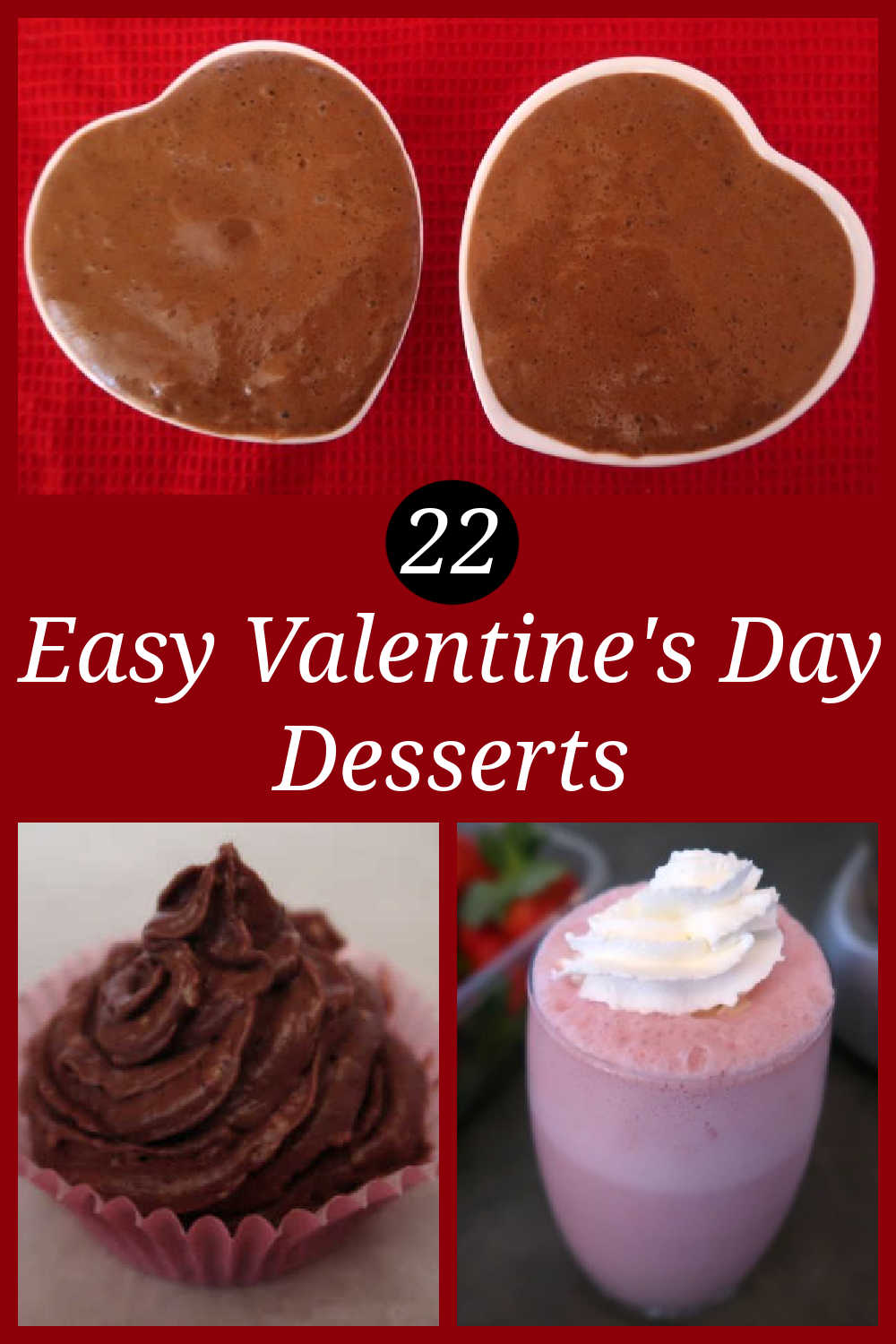 22 Easy Valentine Desserts - Ideas for the best decadent sweet treat recipes for your Valentine's Day on February 14th.