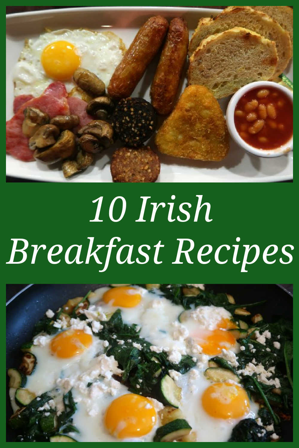 10 Irish Breakfast Recipes - Easy ideas for a traditional and authentic full St Patrick's Day Breakfast Feast to celebrate the food of Ireland. 