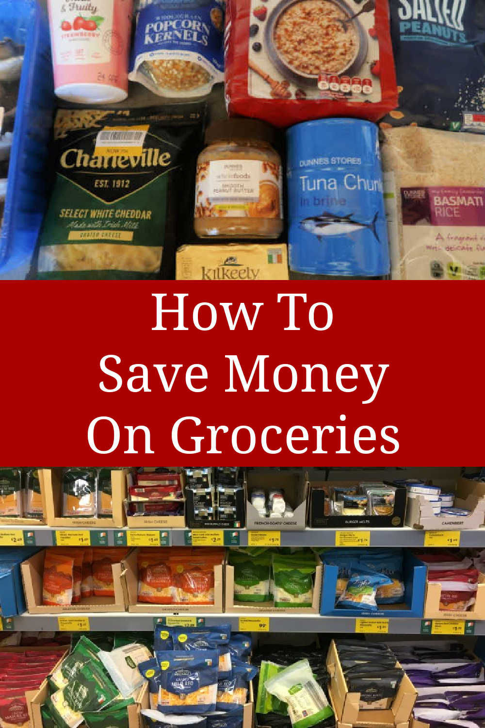 How To Save Money On Groceries - tips for the best ways to reduce your grocery bill on your food shopping - guide to help you shop on a budget with easy saving ideas