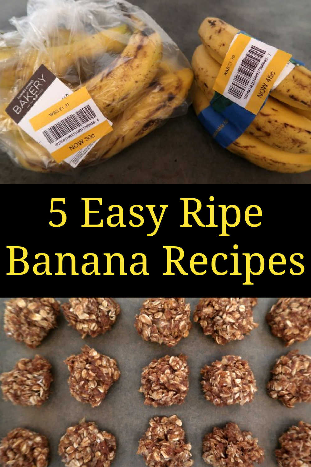 What To Do With Ripe Bananas - 5 best easy ripe banana recipes - quick ways to use up overripe bananas including no bake breakfast sweet treats, pancakes, cookies and oat ideas.