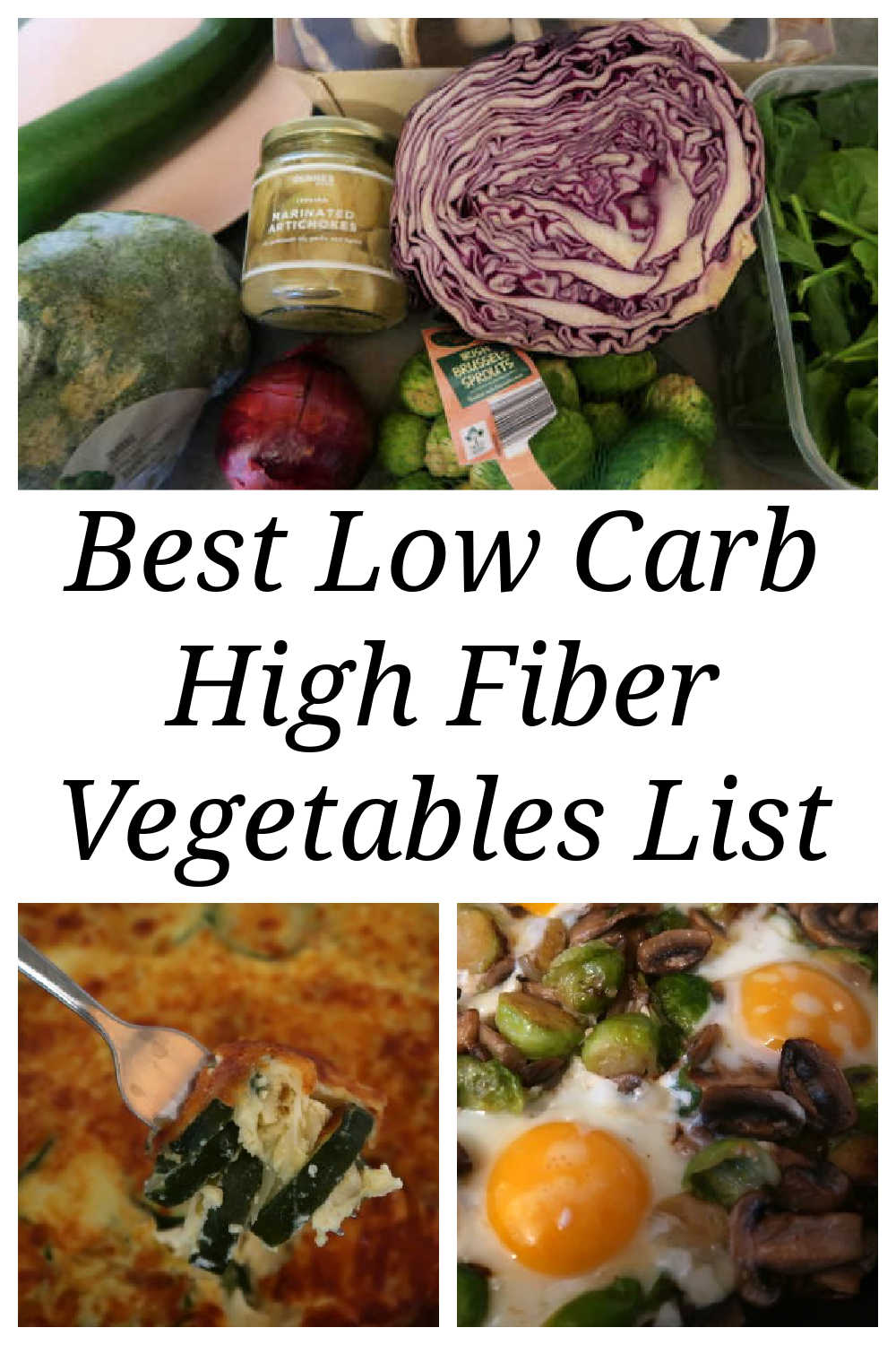Low Carb High Fiber Vegetables List - the best keto diet friendly foods for you that are naturally low in carbs and high in healthy fibre.