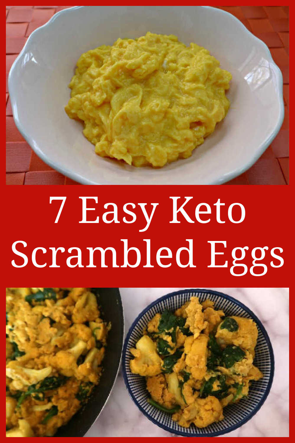 Keto Scrambled Eggs - 7 Easy Ways To Make The Best Cheesy Low Carb Fluffy Breakfast Scramble Meals with cheese and other simple ingredients that are creamy, high protein and low in net carbs.