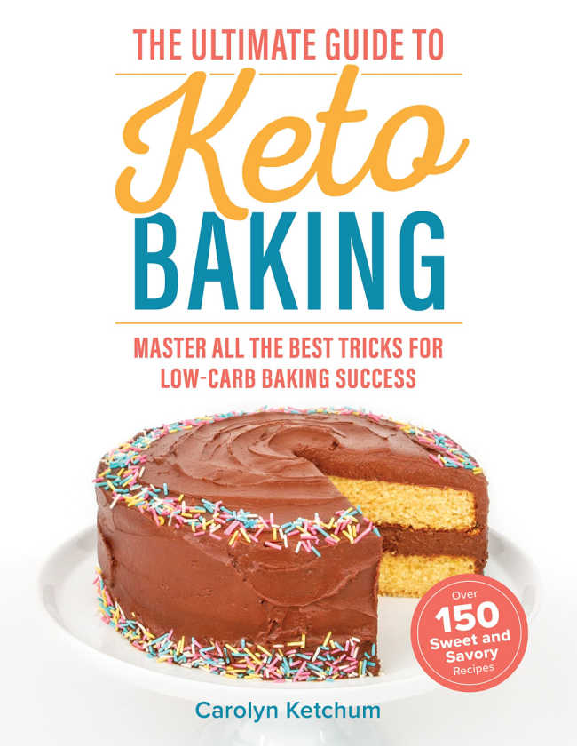Best keto cookbooks - The Ultimate Guide To Keto Baking by author Carolyn Ketchum