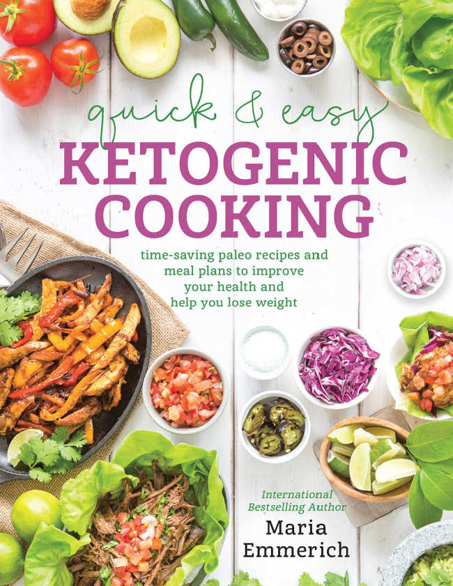 Quick and easy ketogenic cooking by Maria Emmerich