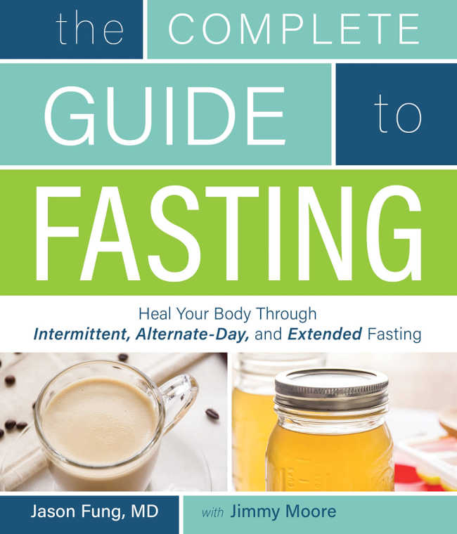 The Complete Guide To Intermittent Fasting by Dr. Jason Fung and Jimmy Moore