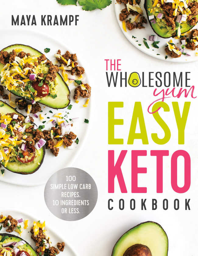 The Wholesome Yum Easy Keto Cookbook, by author and keto diet expert Maya Krampf