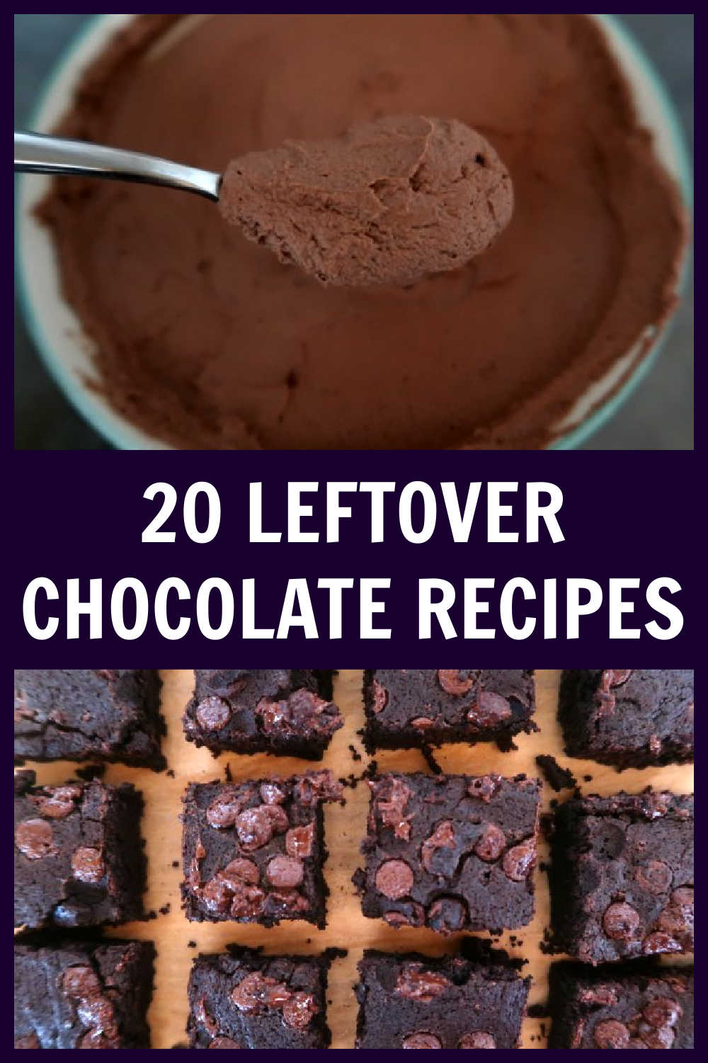20 Leftover Chocolate Recipes - What to do with leftover Valentine's Day candy, chocolate bars, unwanted Easter Eggs, celebration chocolates, Halloween and Christmas chocolates.