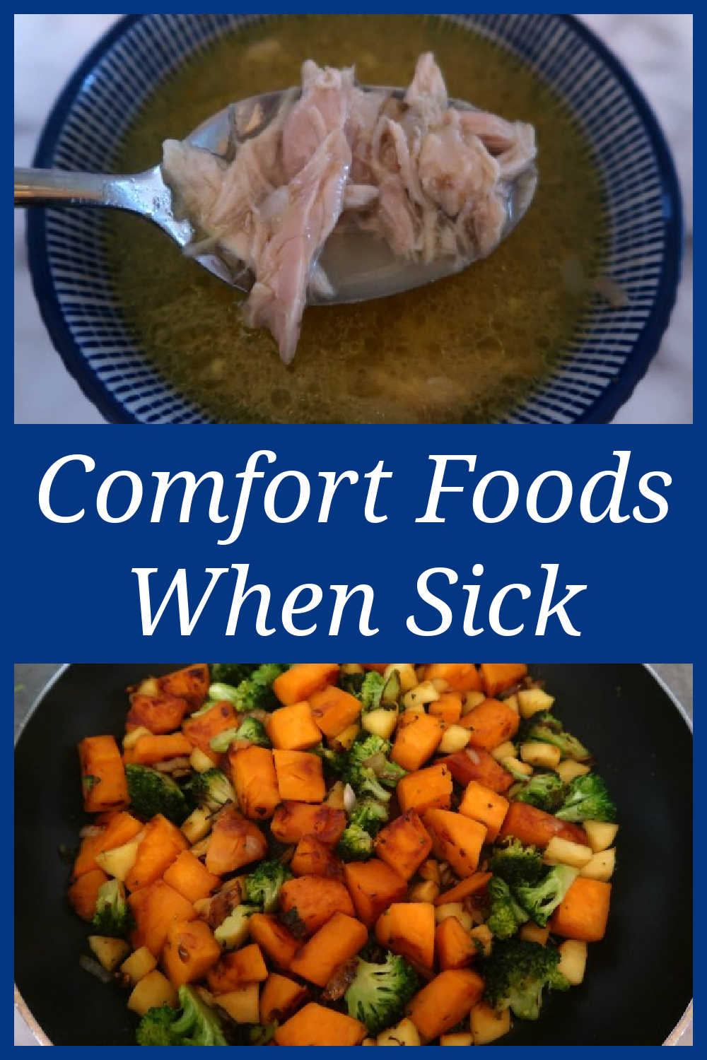 Comfort Foods When Sick - The best recipes and meals to eat - food ideas for when you're unwell and need comforting.