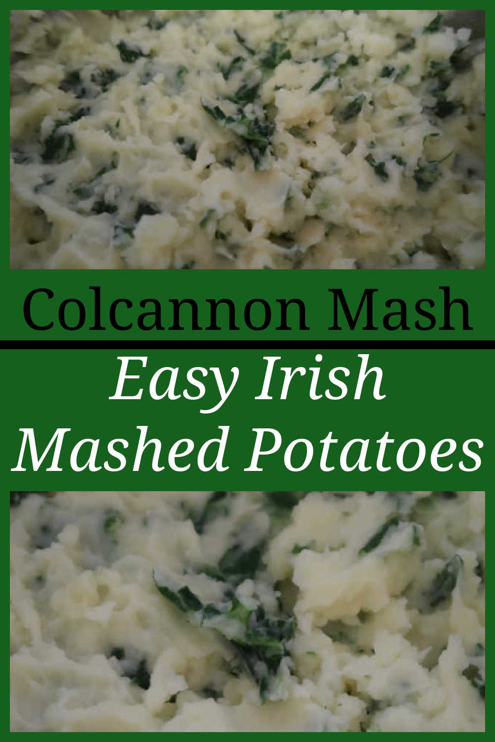 Colcannon Mash Recipe - How to make the best, easy, creamy traditional Irish mashed potatoes with kale or cabbage - with the full video tutorial.
