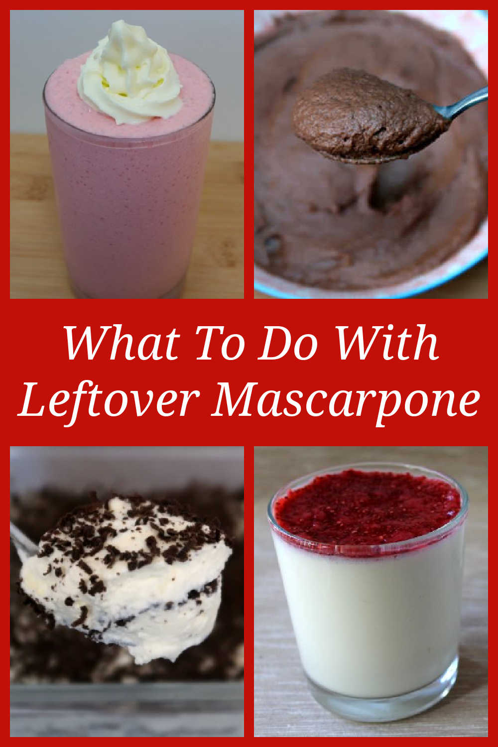 What To Do With Leftover Mascarpone Cheese - Best Easy Dessert Recipes and perfect Ideas for ways to use leftovers.